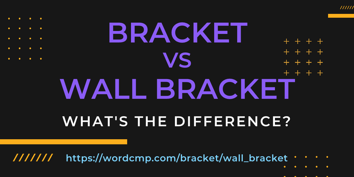 Difference between bracket and wall bracket