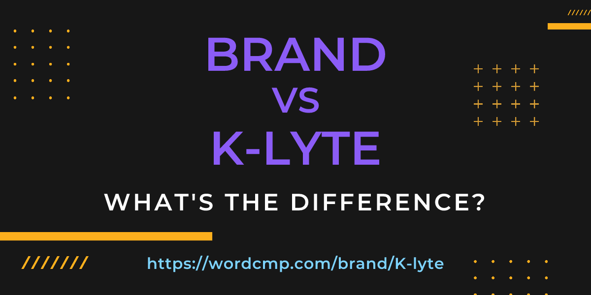 Difference between brand and K-lyte