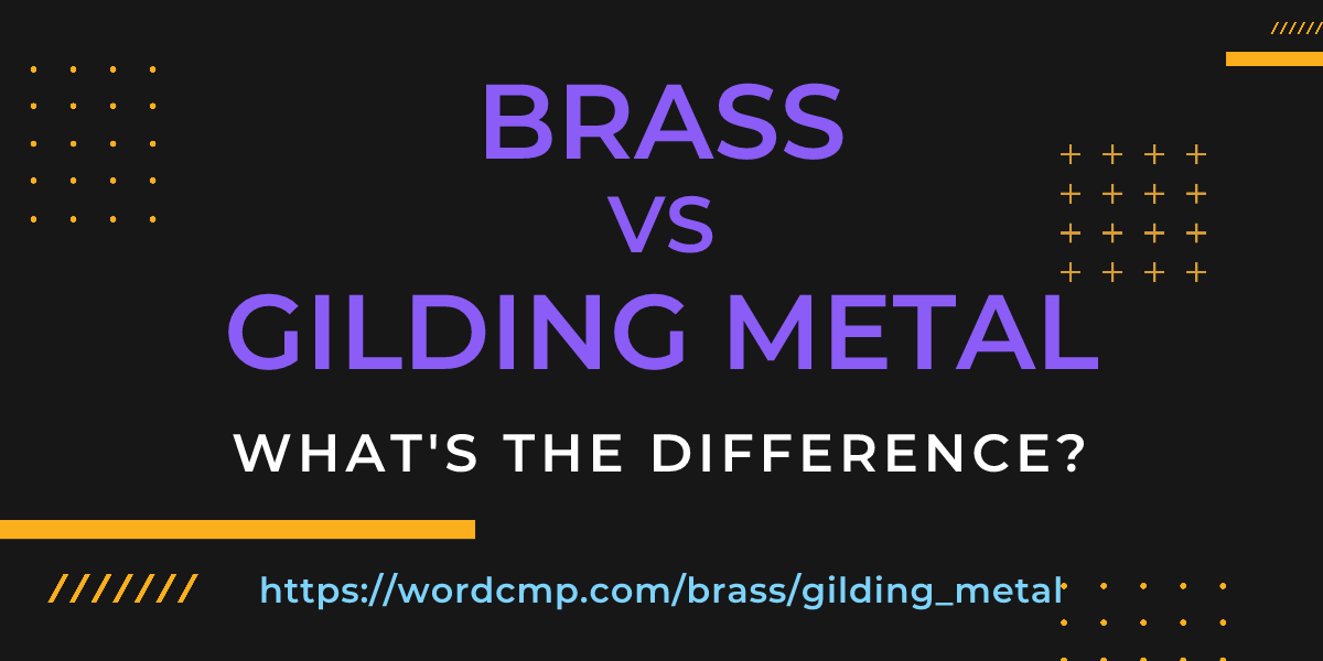 Difference between brass and gilding metal