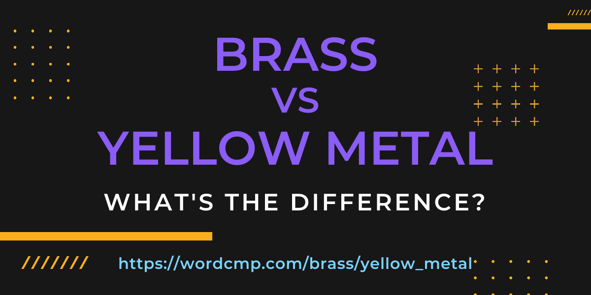 Difference between brass and yellow metal