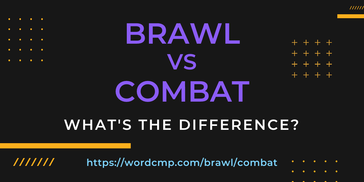 Difference between brawl and combat