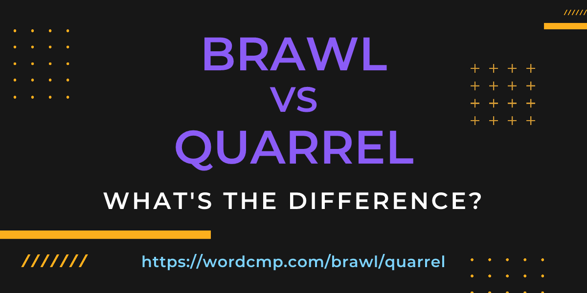 Difference between brawl and quarrel