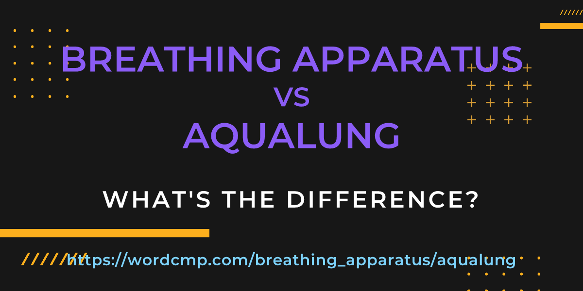 Difference between breathing apparatus and aqualung