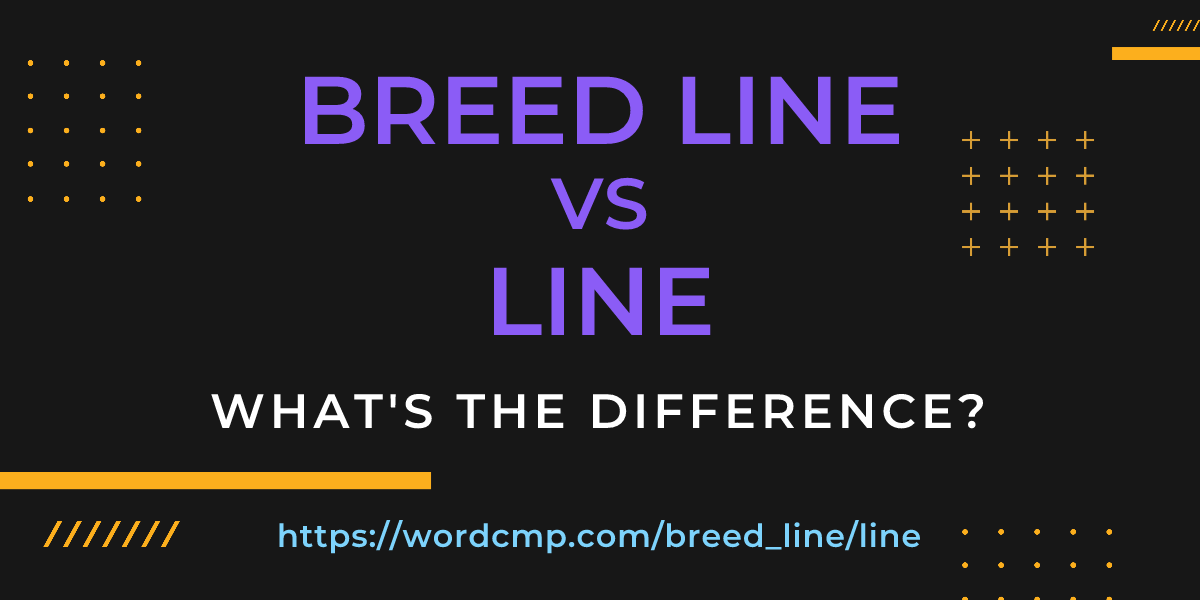 Difference between breed line and line