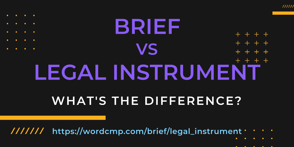 Difference between brief and legal instrument