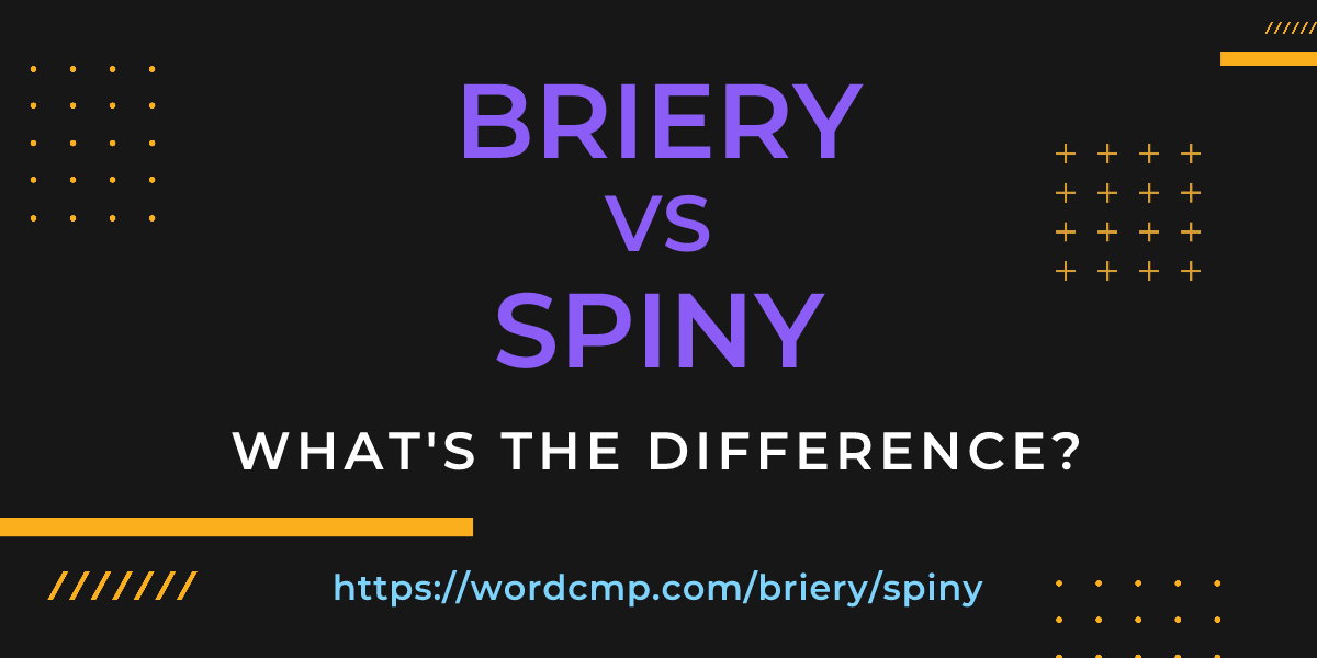 Difference between briery and spiny