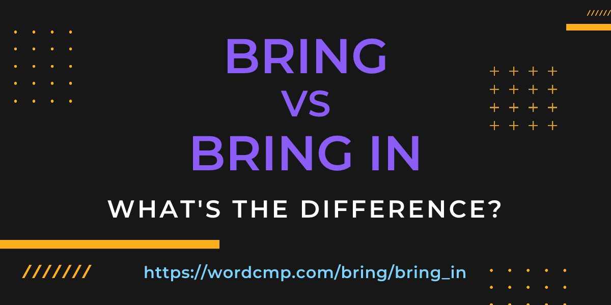 Difference between bring and bring in