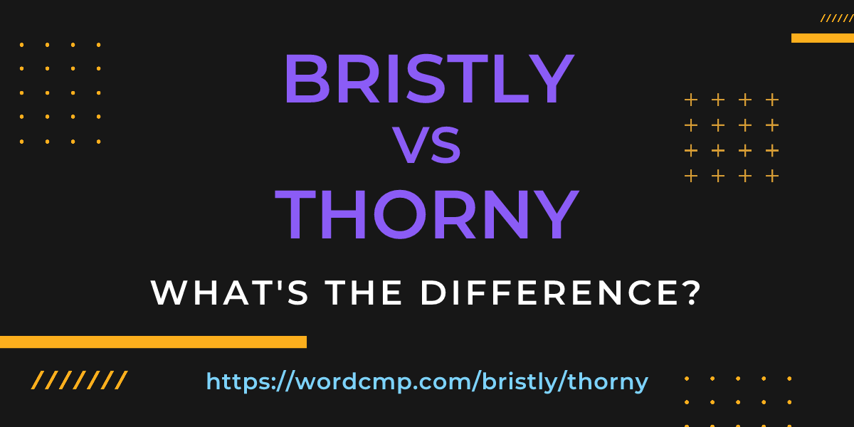 Difference between bristly and thorny