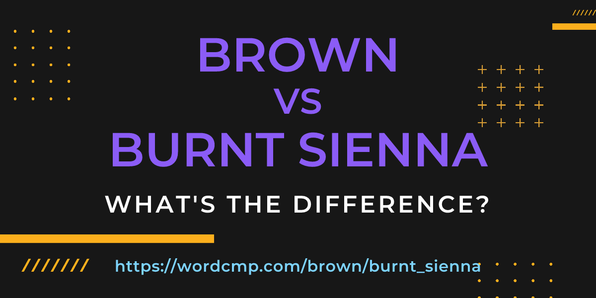 Difference between brown and burnt sienna