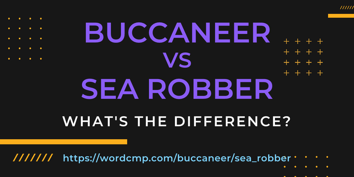 Difference between buccaneer and sea robber