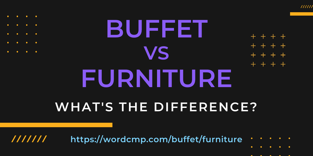 Difference between buffet and furniture