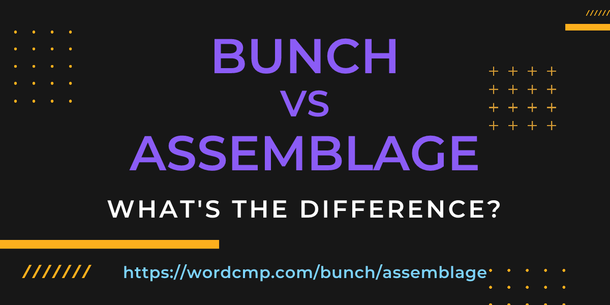 Difference between bunch and assemblage