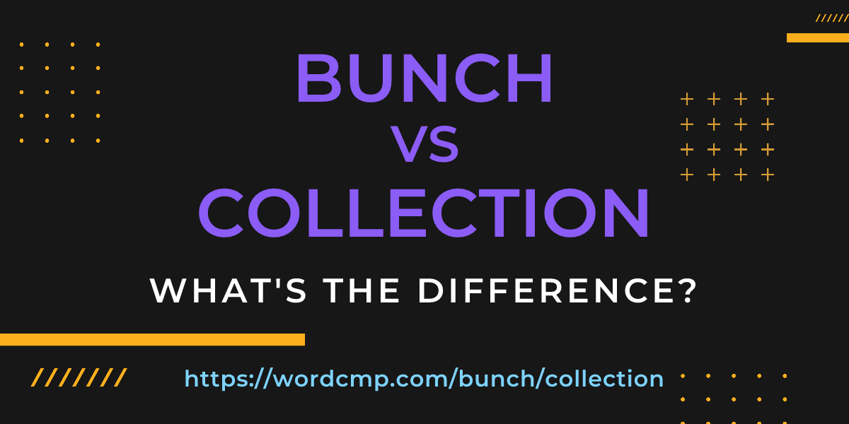 Difference between bunch and collection