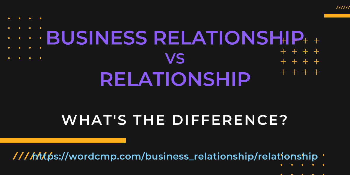 Difference between business relationship and relationship