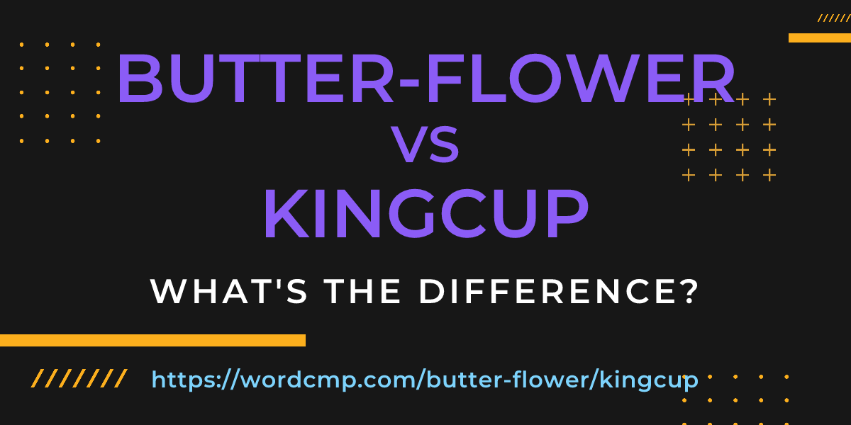 Difference between butter-flower and kingcup