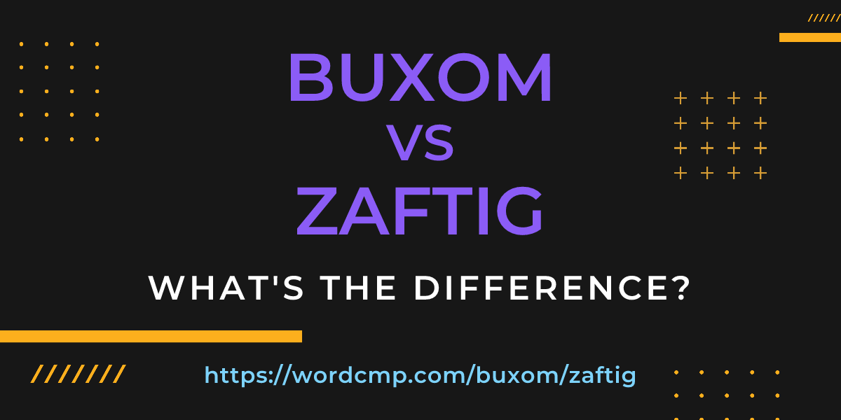 Difference between buxom and zaftig