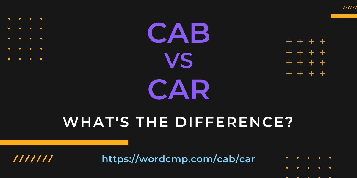 Difference between cab and car