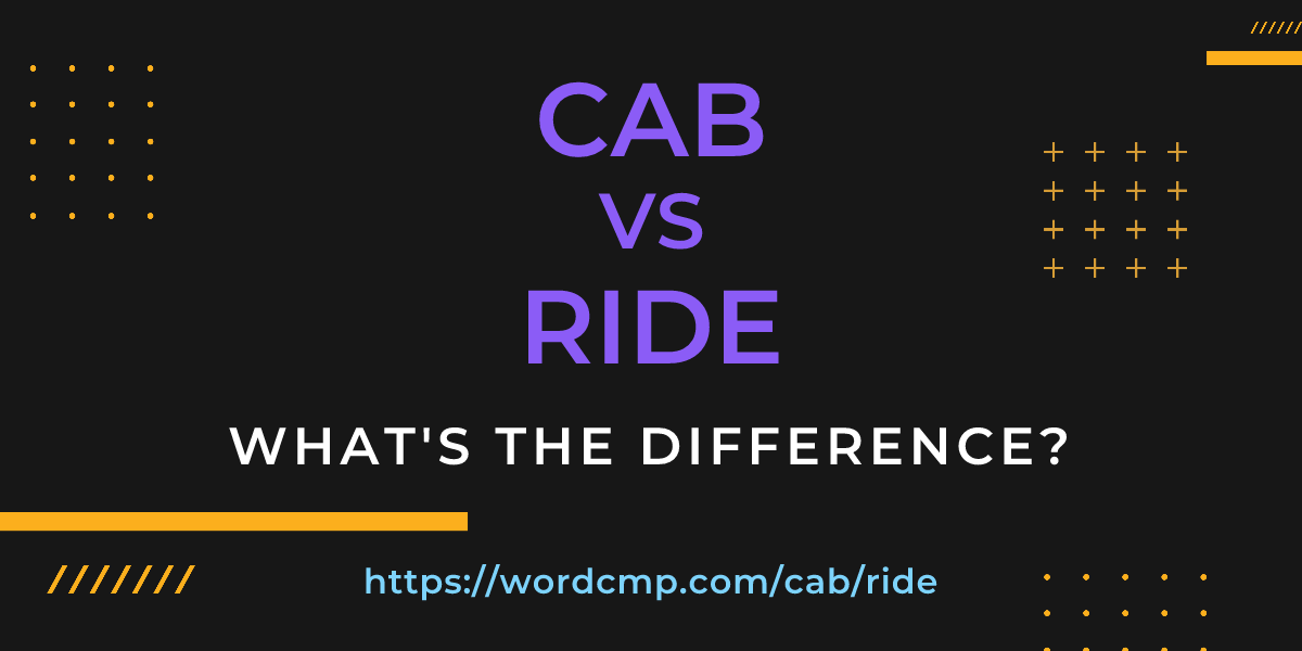 Difference between cab and ride