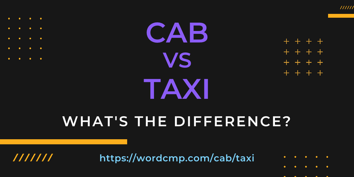 Difference between cab and taxi