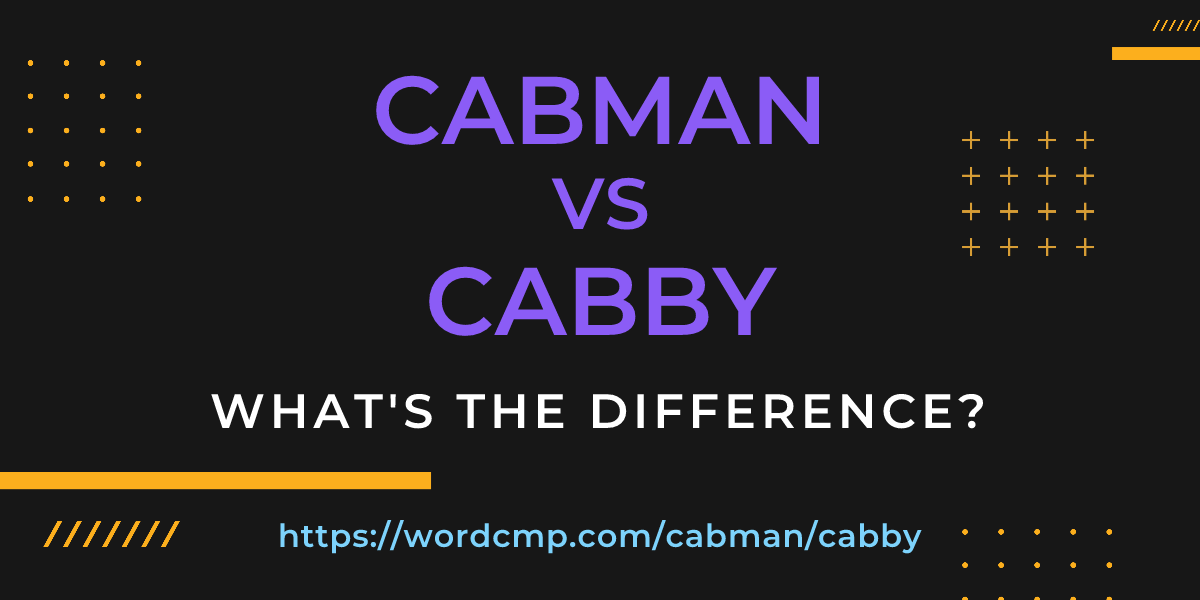 Difference between cabman and cabby