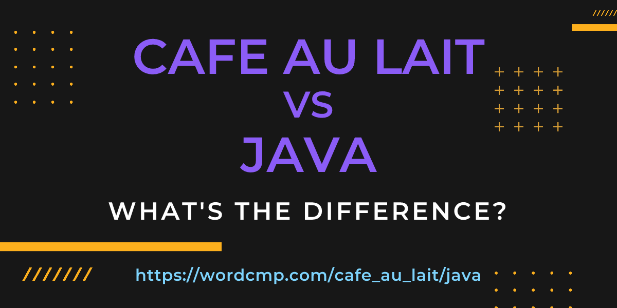 Difference between cafe au lait and java