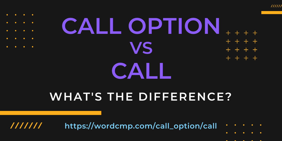 Difference between call option and call