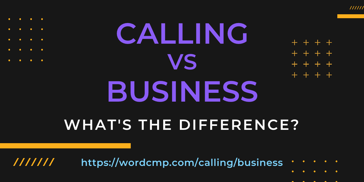 Difference between calling and business