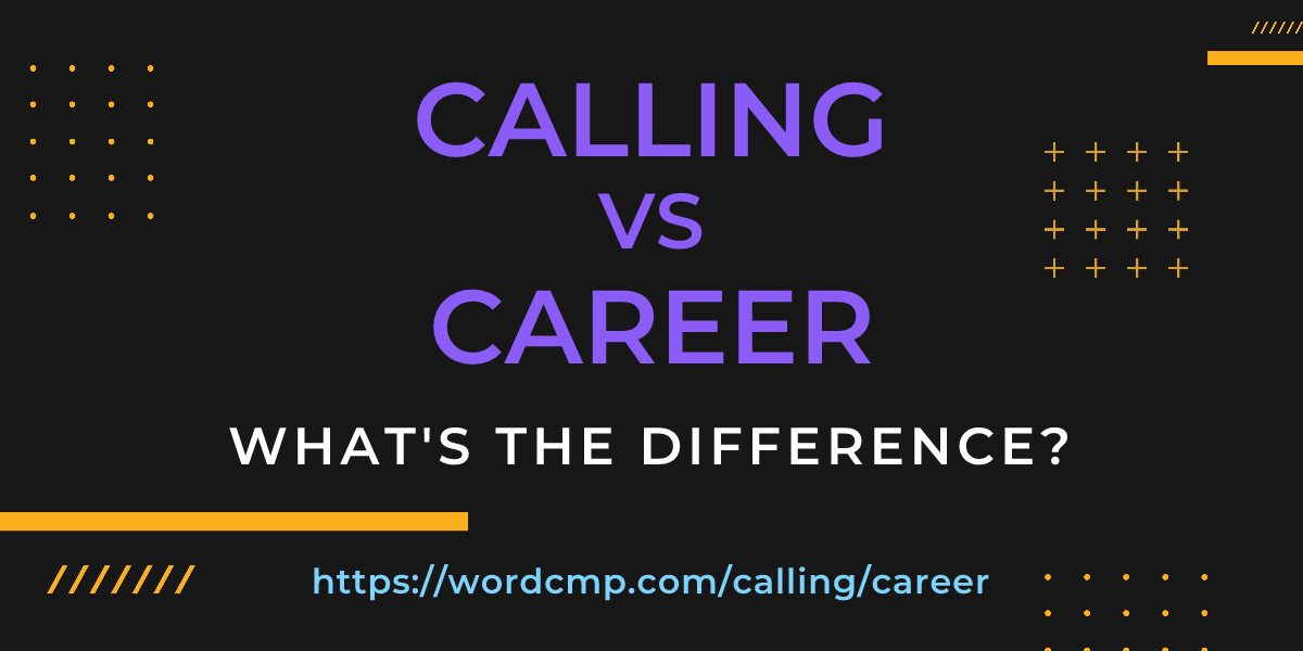 Difference between calling and career