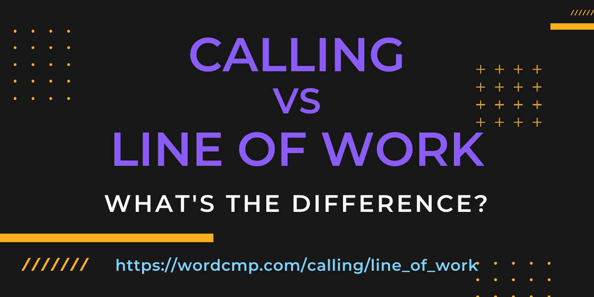 Difference between calling and line of work