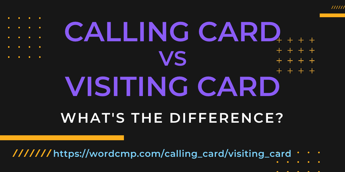 Difference between calling card and visiting card