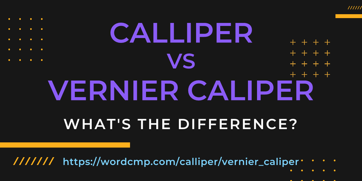 Difference between calliper and vernier caliper