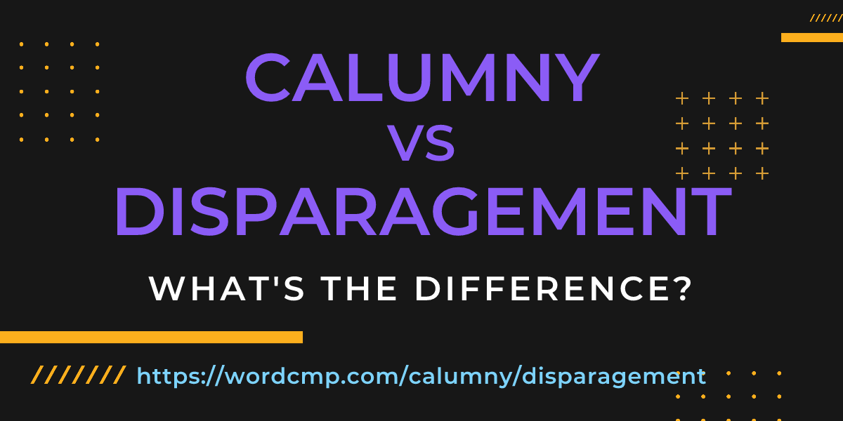 Difference between calumny and disparagement
