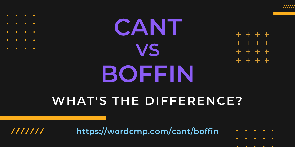 Difference between cant and boffin