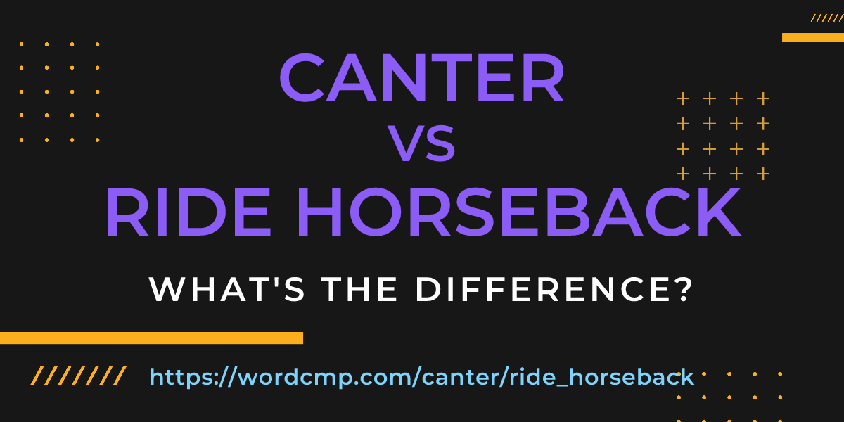 Difference between canter and ride horseback