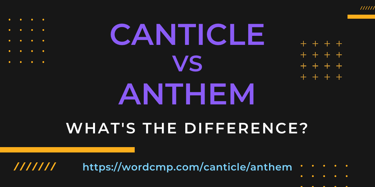 Difference between canticle and anthem