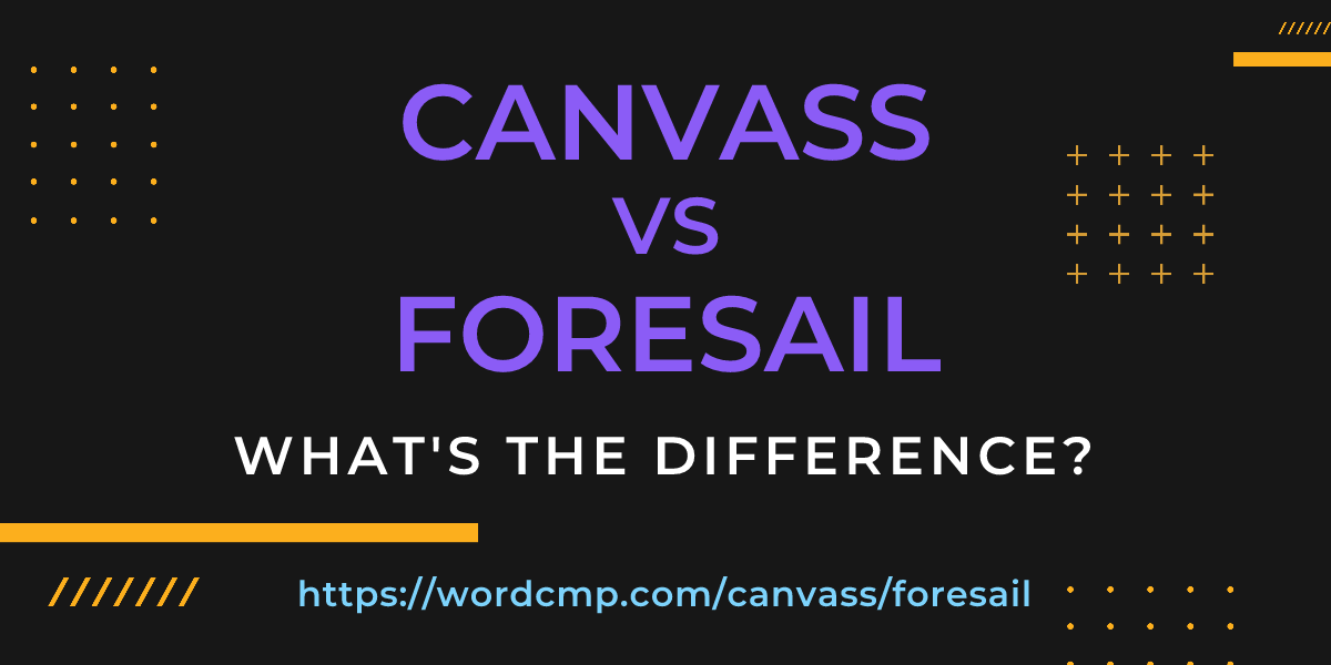Difference between canvass and foresail