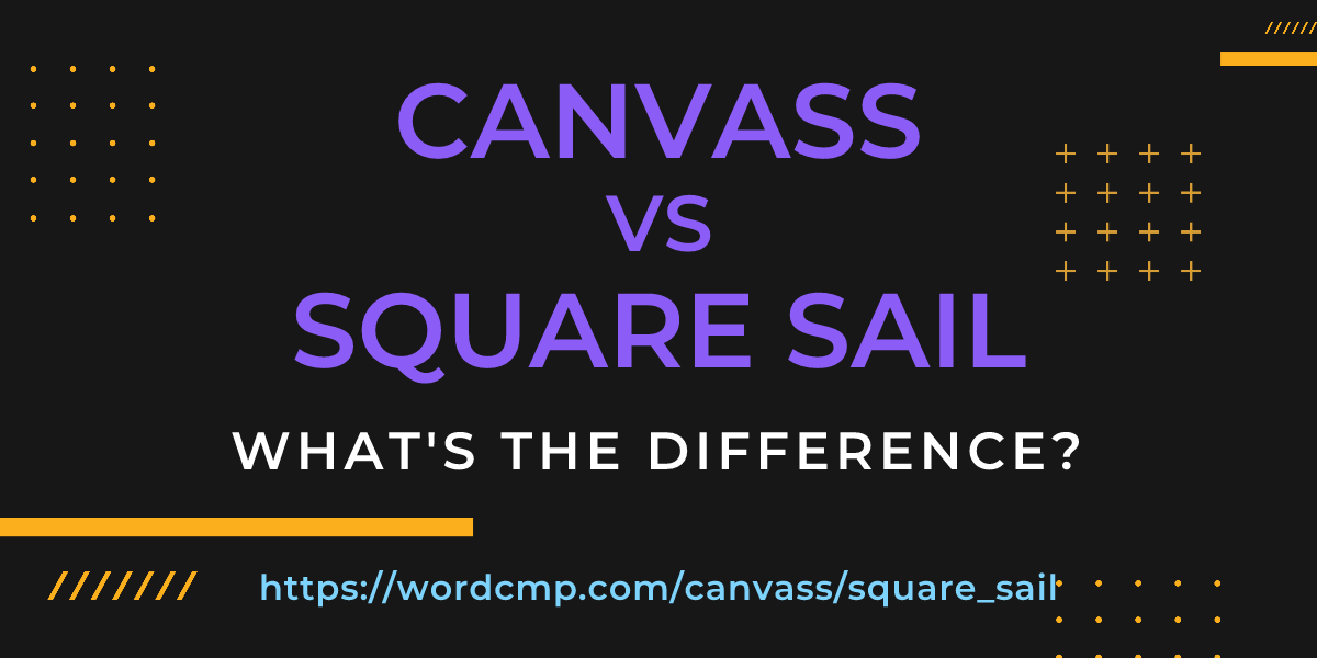 Difference between canvass and square sail
