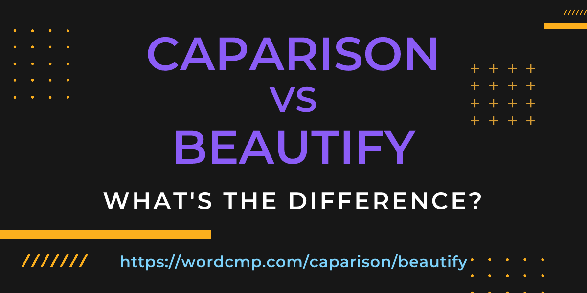 Difference between caparison and beautify