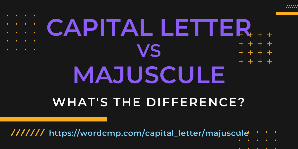Difference between capital letter and majuscule