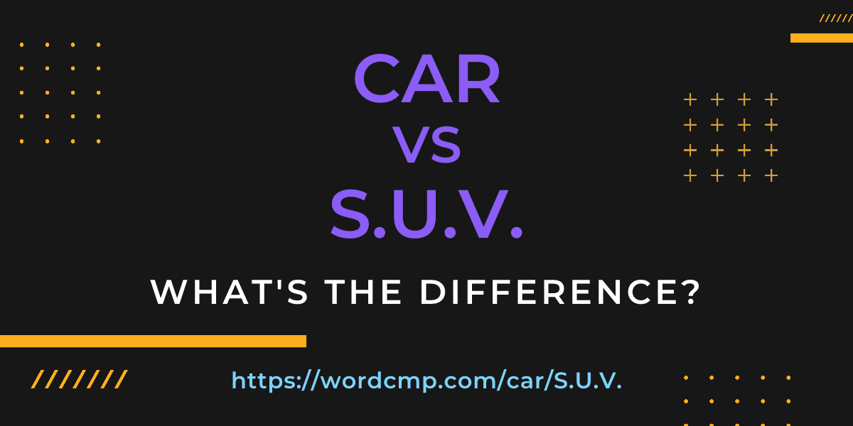 Difference between car and S.U.V.