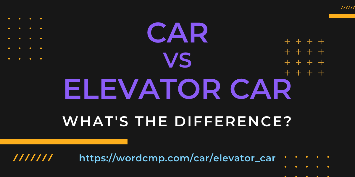 Difference between car and elevator car