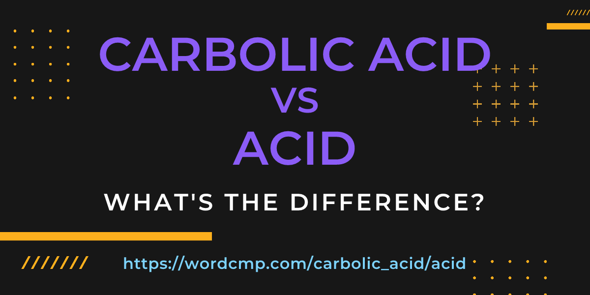 Difference between carbolic acid and acid