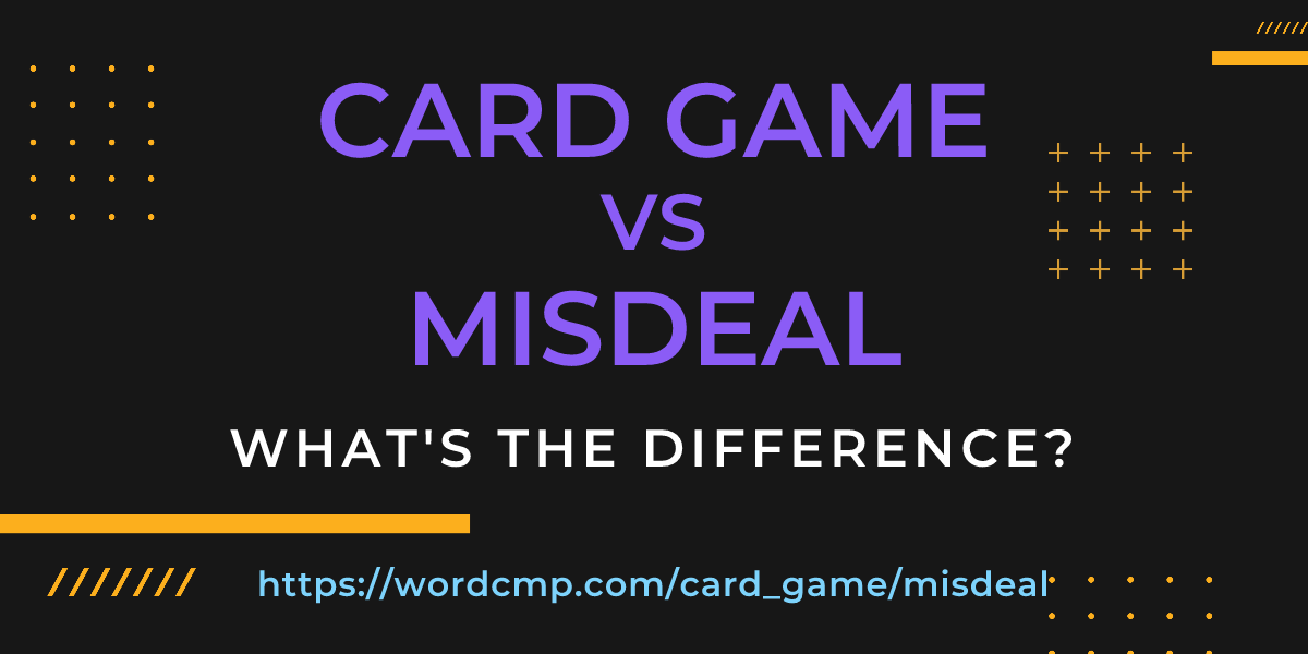 Difference between card game and misdeal
