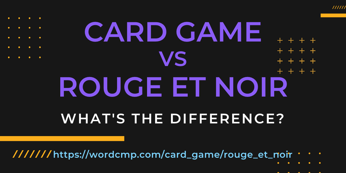 Difference between card game and rouge et noir