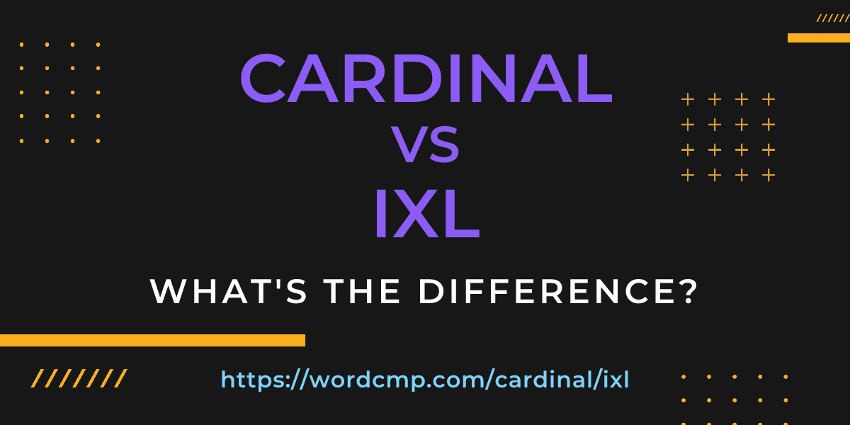 Difference between cardinal and ixl
