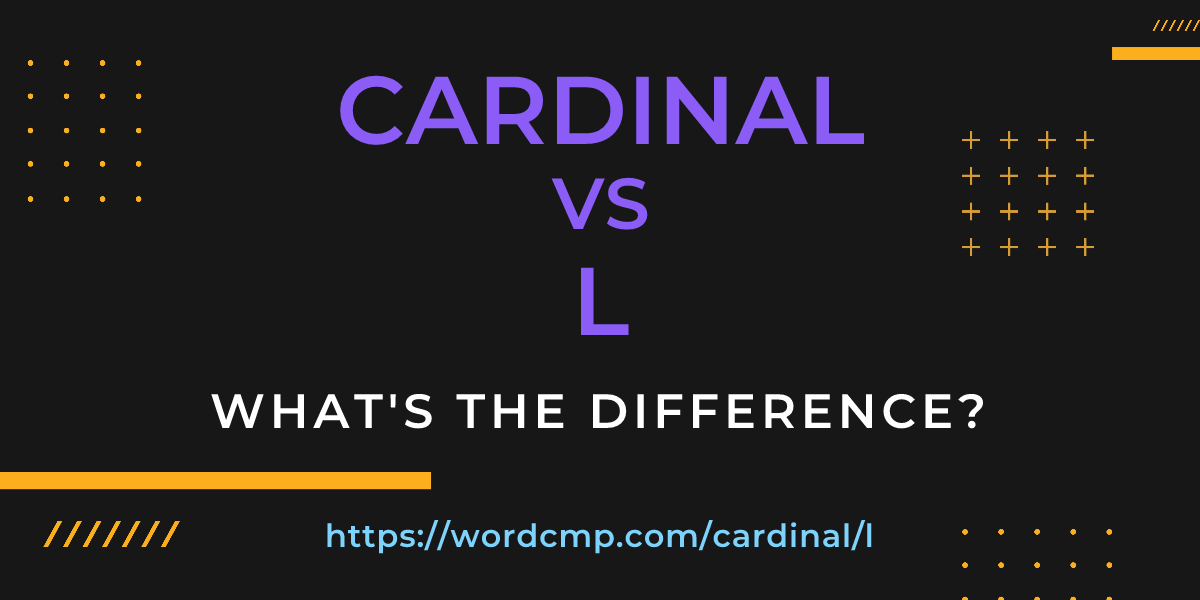 Difference between cardinal and l