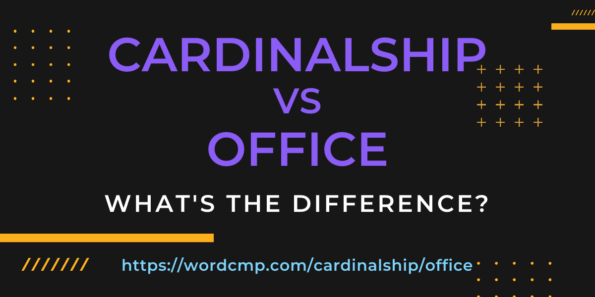 Difference between cardinalship and office