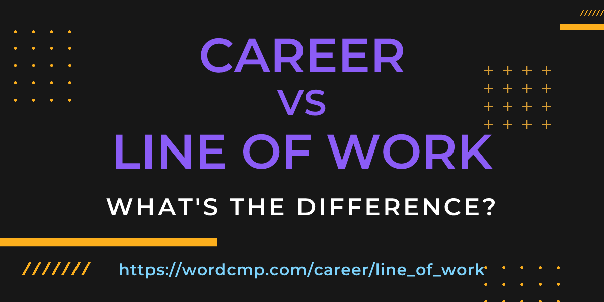 Difference between career and line of work