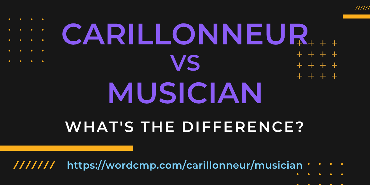 Difference between carillonneur and musician