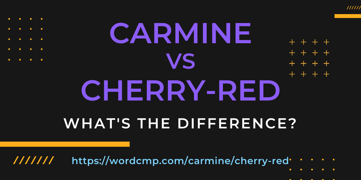 Difference between carmine and cherry-red
